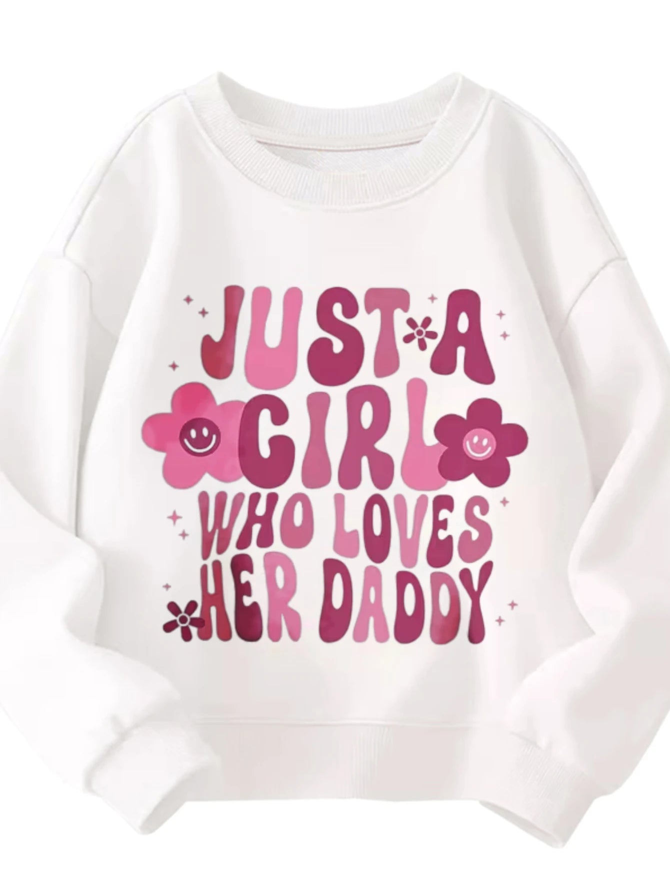 Kids Crew Neck Sweatshirt JUST A GIRL WHO LOVES HER DADDY Text With Pink Flower Star Graphic White Pullover For Girls